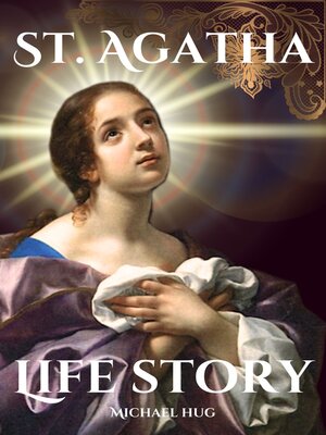 cover image of St. Agatha Life story